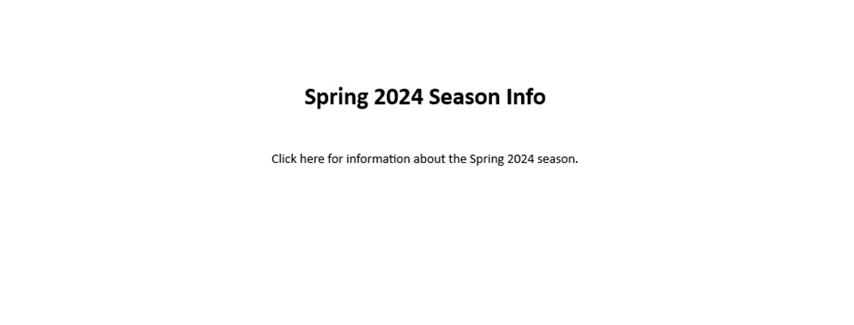 Spring 2024 Season Info